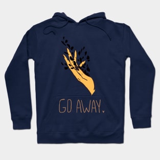 Go Away Hoodie